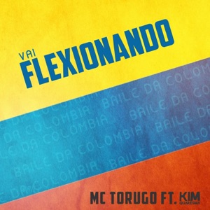 Vai Flexionando (Baile da Colombia) [feat. Kim Quaresma]