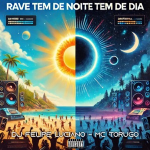 Rave Tem de Noite Tem de Dia