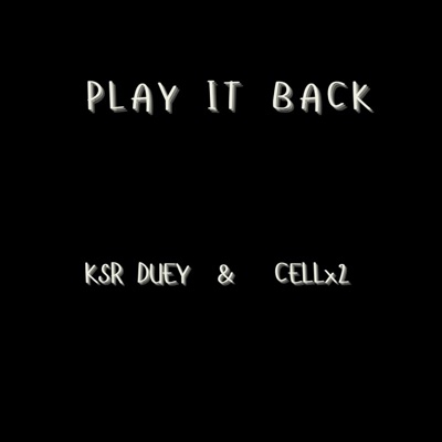 Play It Back (feat. Cellx2) - Single