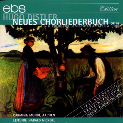 Hugo Distler: Neues Chorliederbuch, Op. 16