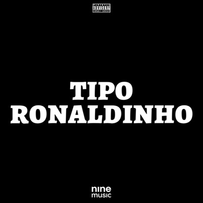 Tipo Ronaldinho - Single