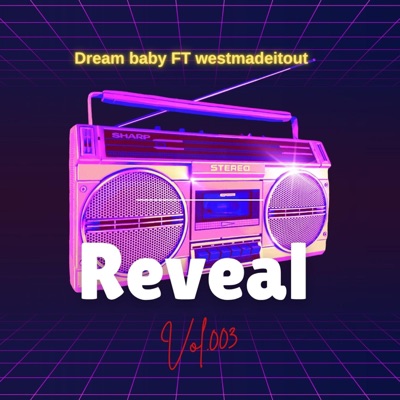 Reveal (feat. westmadeitout) - Single