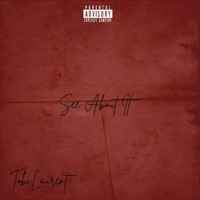 SEE ABOUT IT - Single - Tobi Laurent