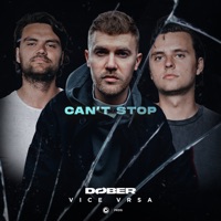 Can't Stop - Single - DØBER & Vice Vrsa