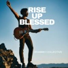Rise up Blessed