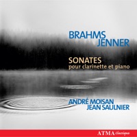 Brahms: Clarinet sonatas - Jenner... Clarinet sonata - André Moisan & Jean Saulnier