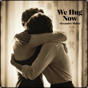 We Hug Now
