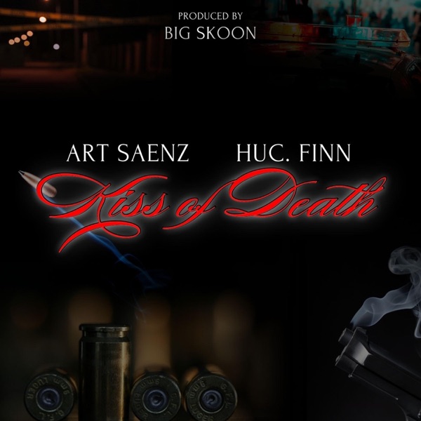 Kiss Of Death (feat. Huc. Finn & Big Skoon) - Single