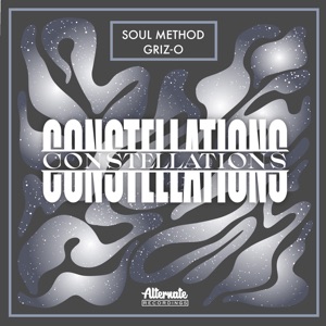 Constellations (feat. Griz-O)