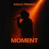Kold Prince - Moment