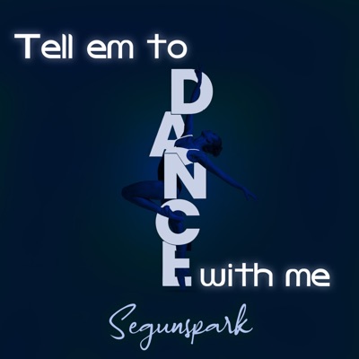 Tell Em to Dance with Me - Single