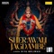 Sherawali Jagdambe Lofi - Riya Brijwasi lyrics