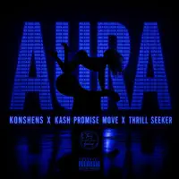 Aura — Konshens , Kash Promise Move , Thrill Seeker