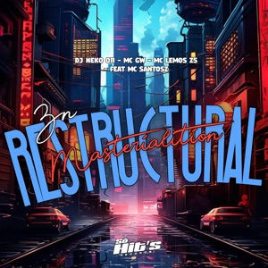 Zn Restructural Masterialition (feat. Mc Santosz)