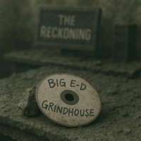 The Reckoning - EP - Grindhouse & BIG E-D