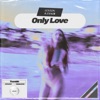 Only Love - Single