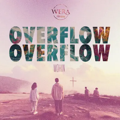 Listen to Wohin by Wera Overflow