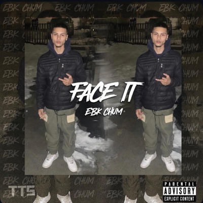 Face It (feat. EBK Chum) - Single