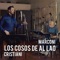 Los cosos de al lao (feat. Néstor Marconi) - Agustín Cristiani lyrics