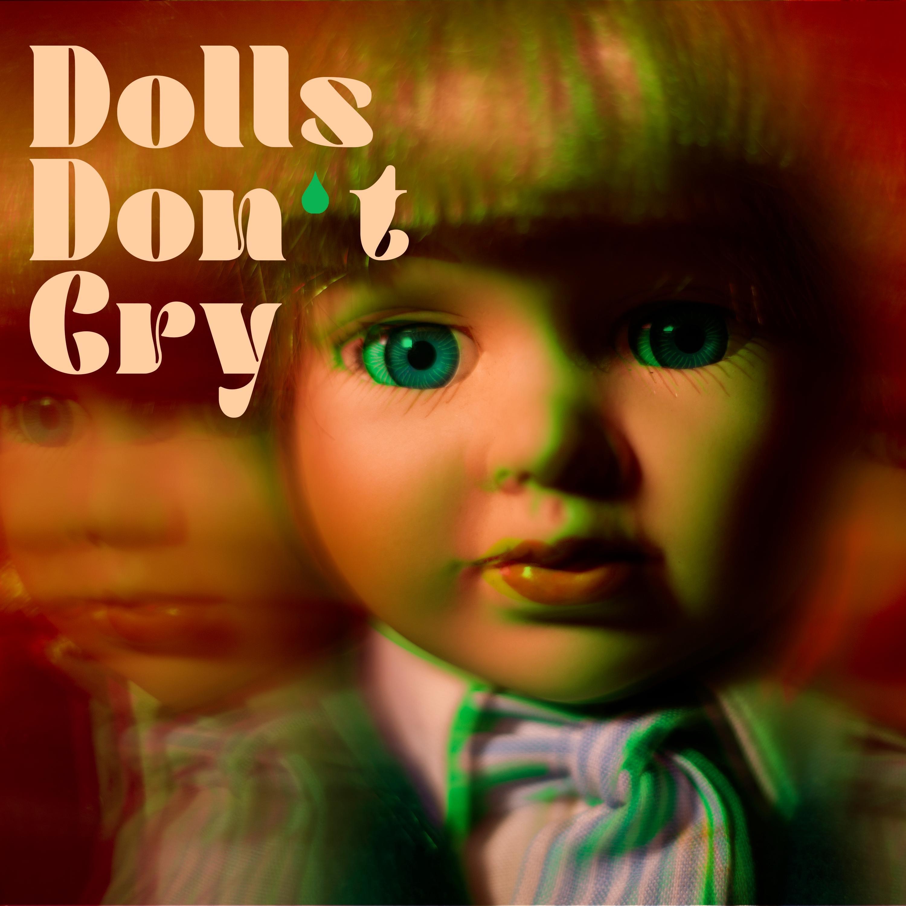 Dolls Don't Cry - Single