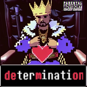 Determination, Pt. II (feat. Brieezy Lee)