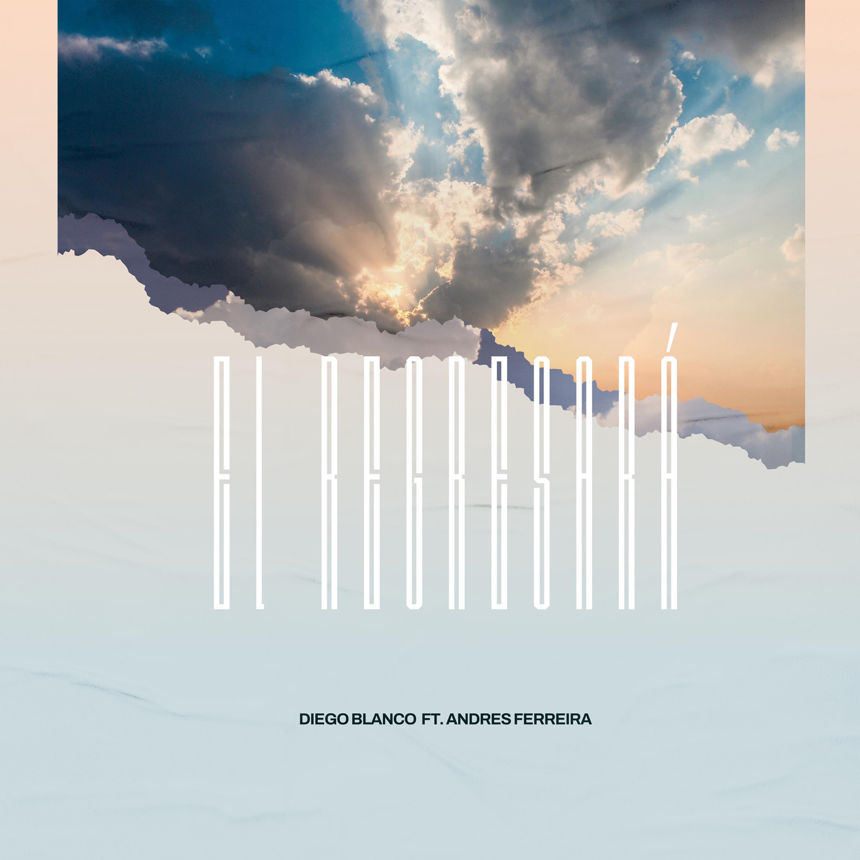 El Regresará (feat. Andrés Ferreira) - Single