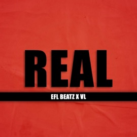 REAL (feat. VL) EFL Beatz