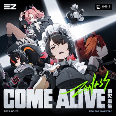 Come Alive (Zenless Zone Zero Opening Theme Song) - Single