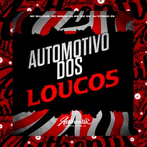 Automotivo dos Loucos (feat. MC GW, Mc Menor Da Ms & MC SILLVEER)