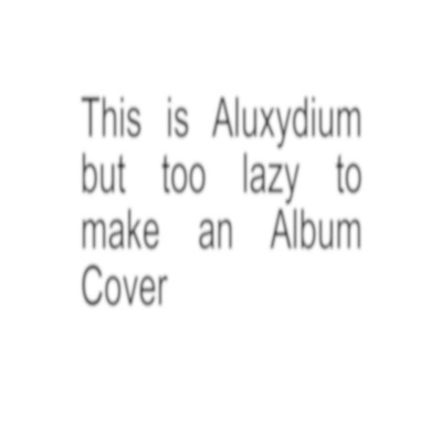 Aluxydium - Single