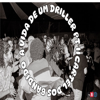 A Vida de um Driller, Pt. 2 - Cartel dos Bandido (feat. Thugtk7) - Single