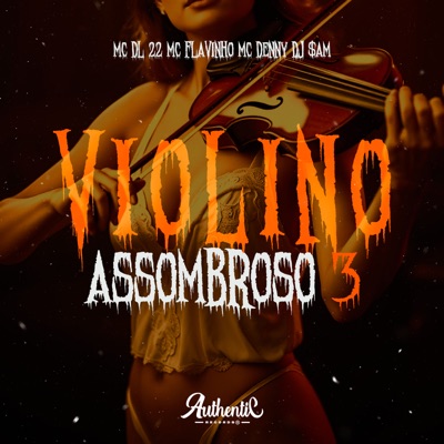 Violino Assombroso 3 (feat. MC DL 22) - Single