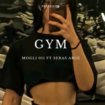 Gym (feat. Sebas Arce) - Single