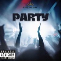 Party - Single - King Kalibre