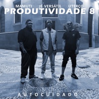 Produtividade 8 - Autocuidado - Single - Jé Versátil, Mamuti & Uterço
