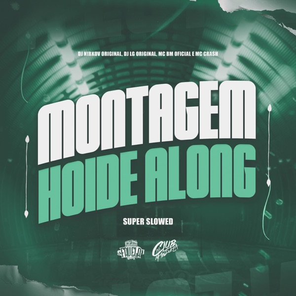 Montagem Hoide Along (Super Slowed) [feat. Mc Crash]