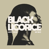 Black Licorice - Single - Justo the Mc & Jay Rilez