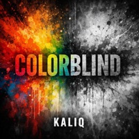 Colorblind - Single - Kaliq