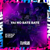 Vai no Bate Bate - Single - DJ Iuryzin & MC ALLEF