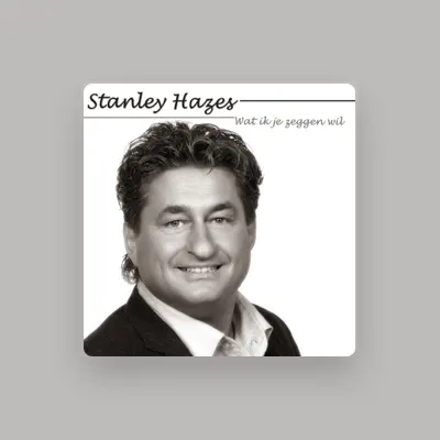 Listen to Stanley Hazes, watch music videos, read bio, see tour dates & more!