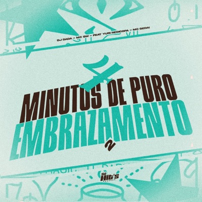 4 Minutos de Puro Embrazamento 2 (feat. Mc Gedai & Yuri Redicopa) - Single