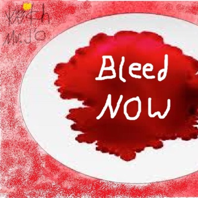 Bleed Now (feat. Mr. J'O) - Single