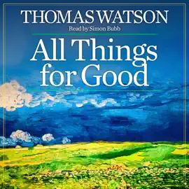 All Things For Good