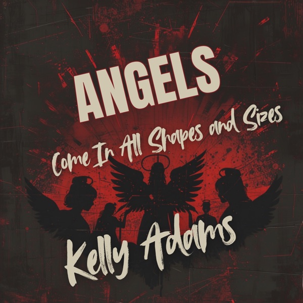 Angels Come in All Shapes and Sizes