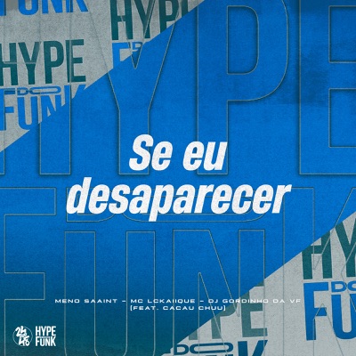 Se Eu Desaparecer (feat. CACAU CHUU) - Single