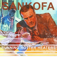 Running Hotter Heaters (feat. Castor Pollux & GRIEF78) - Single - Sankofa & Chef Mike