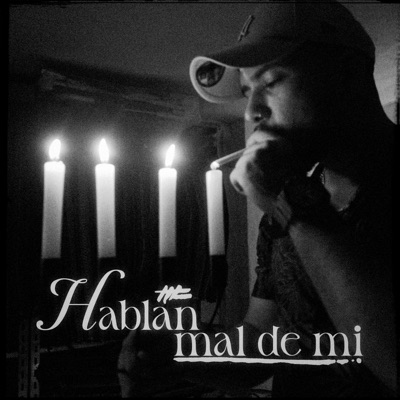 HABLAN MAL DE MI - Single