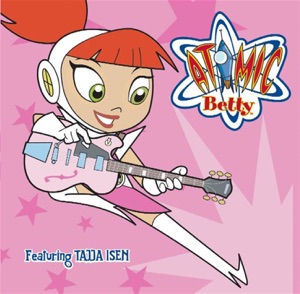 Atomic Betty (feat. Tajja Isen)