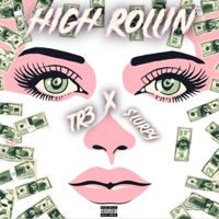 High Rollin' (feat. $lurpy) - Single - TR3