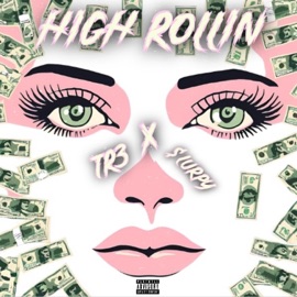 High Rollin' (feat. $lurpy) TR3